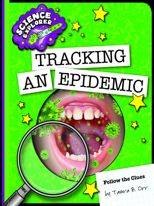 Title details for Tracking an Epidemic by Tamra B. Orr - Available